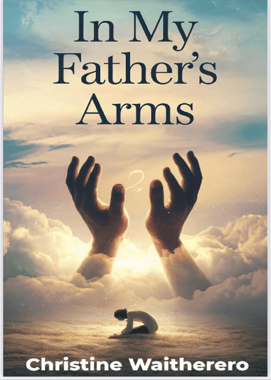 in my Father's arms book by CHRISTINE WAITHERERO